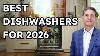 Best Dishwashers For 2026 Quiet Reliable And Top Value