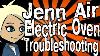 Jenn Air Electric Oven Troubleshooting
