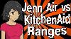 Jenn Air Vs Kitchenaid Ranges