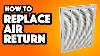 Ugly Air Return Grills Replace Them Now
